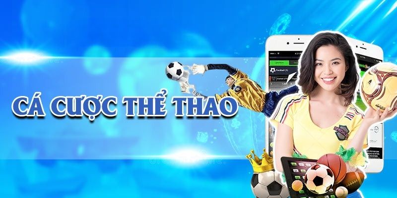 Cá cược thể thao với nhiều bộ môn khác nhau